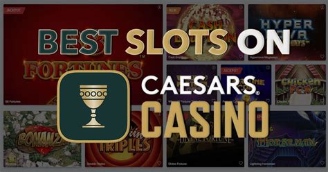 caesars entertainment online slots|5 Best Caesars Online Sots .